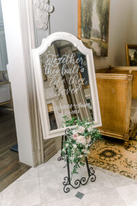 NJ wedding flowers, mirror welcome sign, wedding mirrors, calligraphy wedding welcome signs, Lace and Belle rentals, wedding reception details, together they built a life they loved